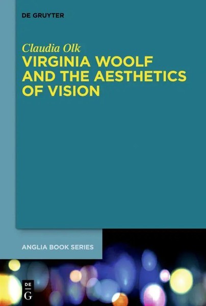 Virginia Woolf And The Aesthetics Of Vision Claudia Olk Taschenbuch Issn 2017-image
