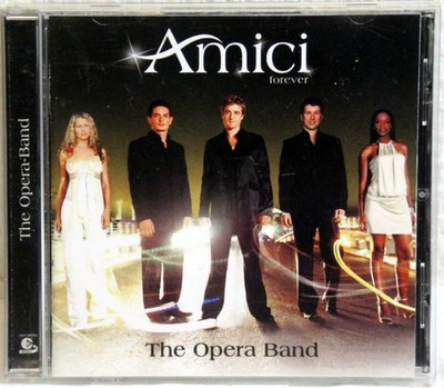 CD - AMICI  Forever - The Opera Band