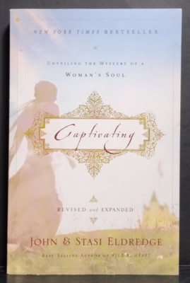 Captivating Stasi & John Eldredge PB 2011 Christian Living Women s Issues VG