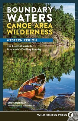 Boundary Waters Canoe Area Wilderness, Western Region: The Essential Guide to Mi
