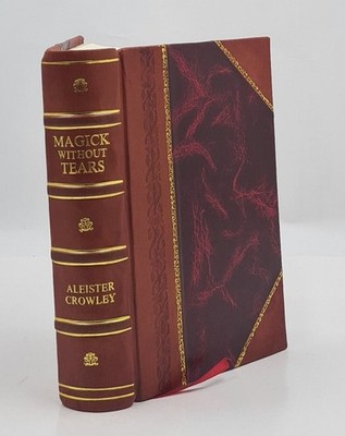 Magick Without Tears [Leather Bound]