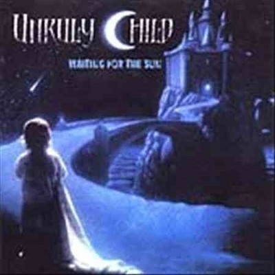 Unruly Child WAITING FOR THE SUN Music CDs New