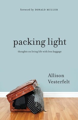 Packing Light: Thoughts on Living Life with Less Baggage - paperback Vesterf...