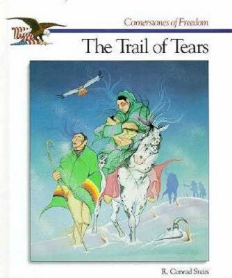 The Trail of Tears (Cornerstones of Freedom) - Library Binding - GOOD