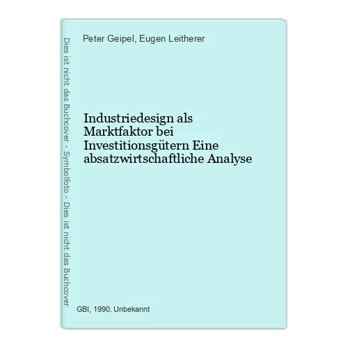 Industriedesign als Marktfaktor bei Investitionsgütern Eine absatzwirtschaftlich - Bild 1 von 1