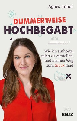 Agnes Imhof | Dummerweise hochbegabt | Taschenbuch | Deutsch (2018) | 261 S.