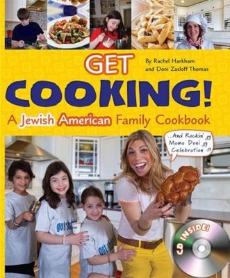Get Cooking! a Jewish American Family Cookbook and Rockin' Mama D