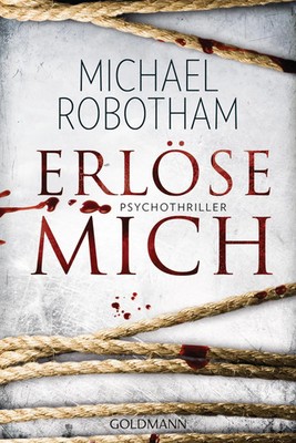Erlöse mich | Michael Robotham | Taschenbuch | Joe O'Loughlin und Vincent Ruiz