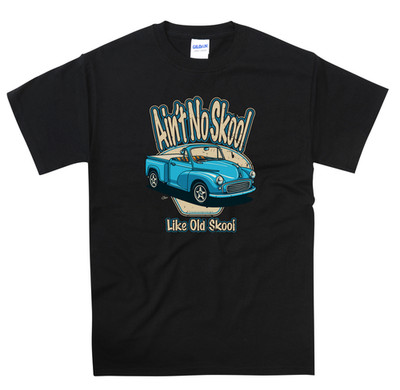 Ain't No Skool Like Old Skool Juan Vicente Radical Morris Pickup T-Shirt