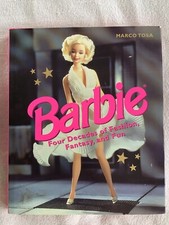 Barbie Four Decades Of Fashion, Fantasy, And Fun book