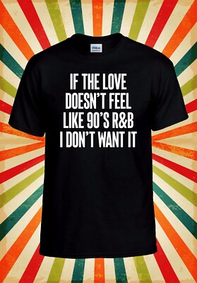 If The Love Doesn't Feel Like 90's Men Women Unisex Baseball T Shirt Top 3285