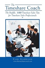 The Timeshare Coach: The Huddle, 100 Timeshare Sales Tips for Timeshare Sales Pr