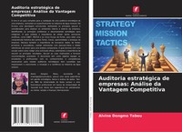 Alvine Dongmo Tebou | Auditoria EstratéGica De Empresas: AnáLise Da Vantagem...