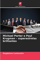 Magdalena Laskowska | Michael Porter E Paul Krugman - Superestrelas Brilhantes