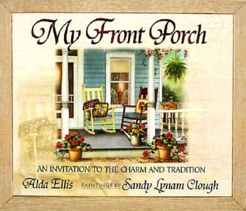 My Front Porch: An Invitation to the Charm and Tradition - Hardcover - VERY GOOD