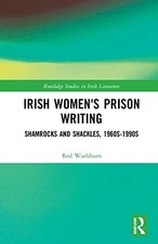 Irish Women's Prison Writing: Mother Irelands , Washburn..