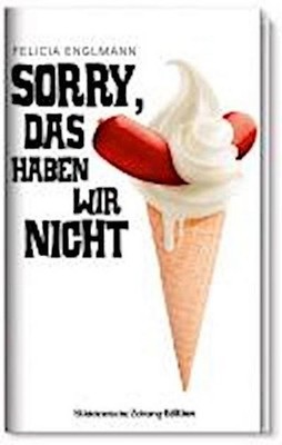 Sorry, das haben wir nicht, Felicia Englmann