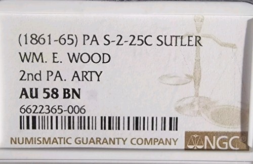 1861-65, 2nd PA ARTY SUTLER TOKEN PA S-2-25c WM E Wood. NGC AU 58 BN. Our CB1206 - Picture 4 of 7