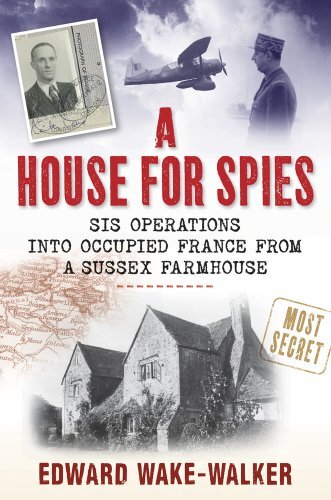 A House For Spies: SIS Operations into Occupied France from a Su - Bild 1 von 1