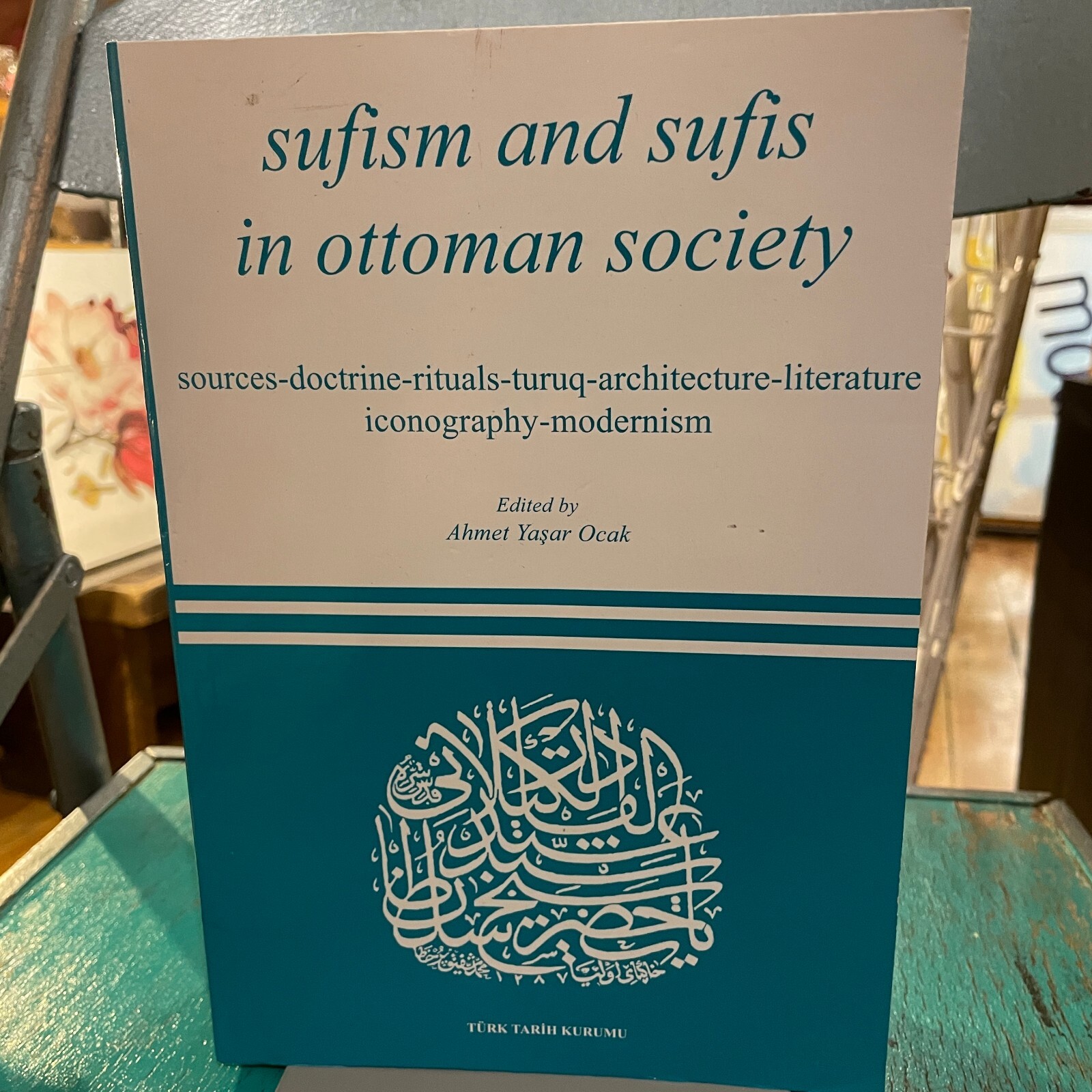Sufism And Sufis In Ottoman Society. Mysticism in the Ottoman Empire