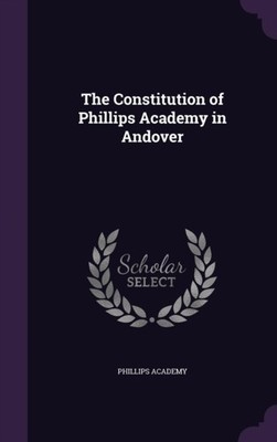Academy - Constitution of   in Andover - New hardback or cased book - X555z