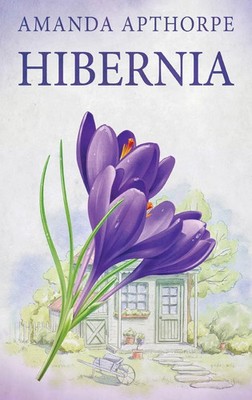 Amanda Apthorpe | Hibernia | Buch | Englisch (2021) | Gebunden | Next Chapter