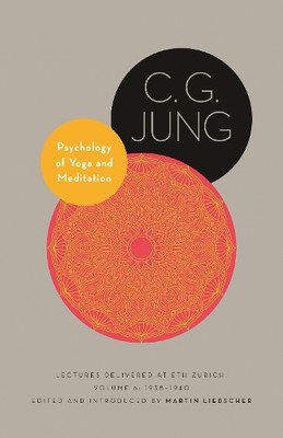 C. G. Jung Psychology of Yoga and Meditation (Hardback)