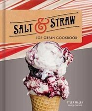 The Salt & Straw Ice Cream Cookbook - Hardcover By Malek, Tyler - GOOD