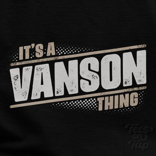 Vanson, IT'S A VANSON THING T-SHIRT name surname funny family gift idea