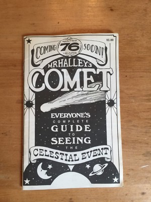 Mr. Halley's Comet: Everyone's Complete Guide to Seeing the Celestial Event
