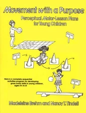 Movement With a Purpose: Perceptual Motor-Lesson Plans for Young Children