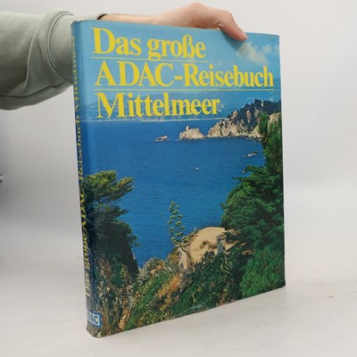 Das große ADAC. Reisebuch Mittelmeer  |  kolektiv