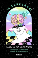 Raquel Mascaraq ¡A cerebrar! Un viaje por tus emociones (Paperback) (UK IMPORT)