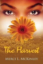 THE HARVEST By Merci Lakesha Mckinley *Excell...