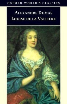 Louise de la Vallière by Dumas, Alexandre