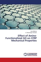 Arun Nethula (U. A.) | Effect Of Amine-Functionalized Go On Cfrp Mechanical...