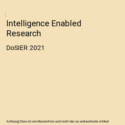 Intelligence Enabled Research: DoSIER 2021: DoSIER 2021