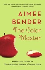 Color Master : Stories, Paperback by Bender, Aimee, Used Good Condition, Free...
