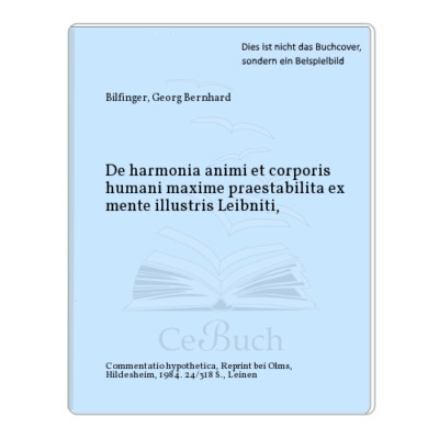 Bilfinger, Georg Bernhard: De harmonia animi et corporis humani maxime ...