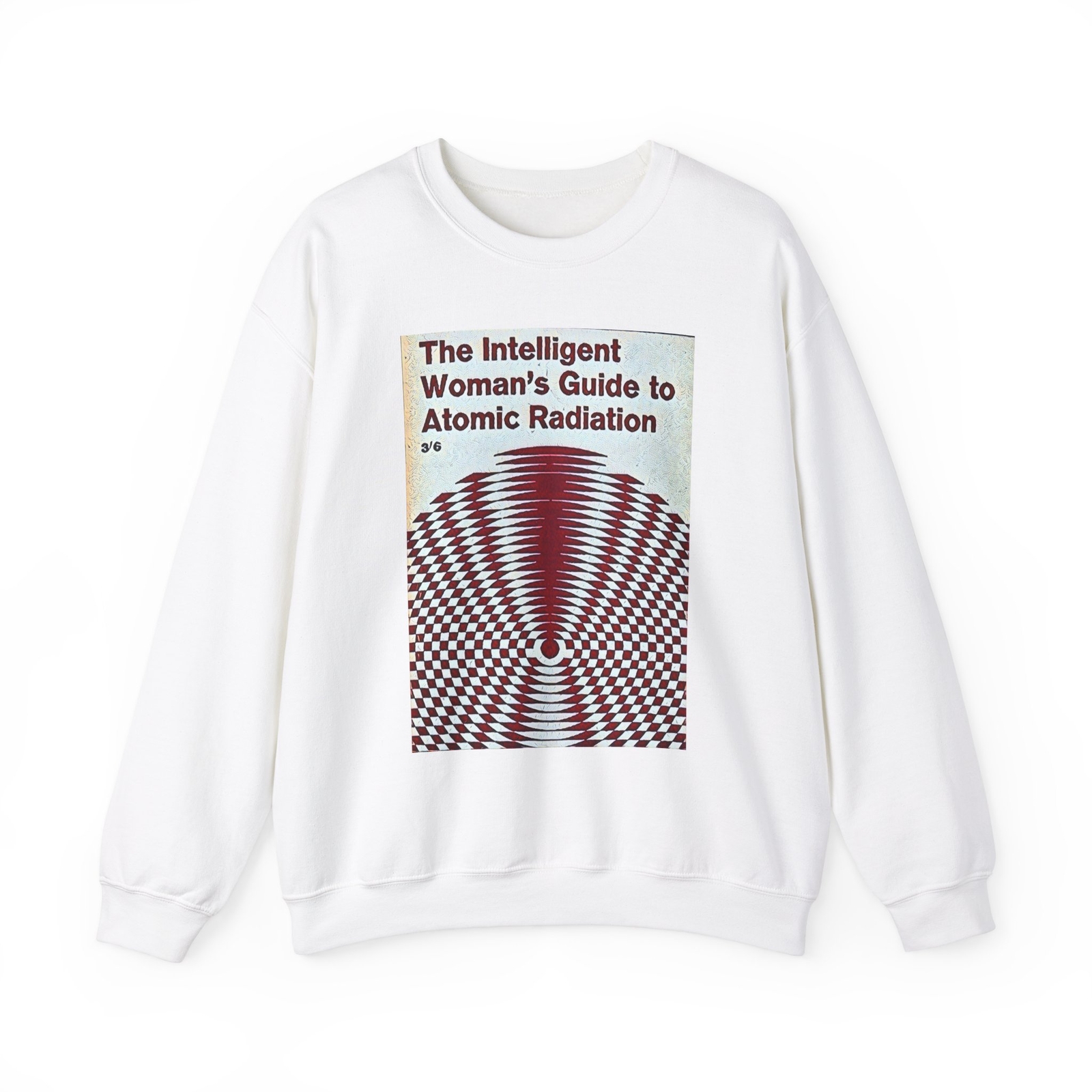 The Intelligent Womans Guide to Atomic Radiation Heavy Crew Sweatshirt