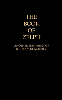 #ad The Book of Zelph:: Another Testament of the Book of Mormon $22.99
