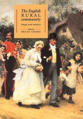 The English Rural Community: Image and Analysis by Brian Short (English) Paperba