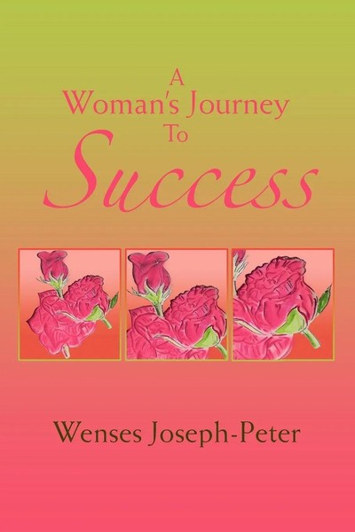 Wenses Joseph-Peter | A Woman's Journey To Success | Taschenbuch | Englisch-image