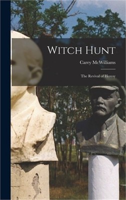 Witch Hunt: the Revival of Heresy (Hardback or Cased Book)