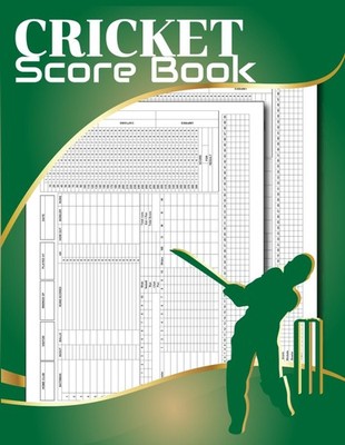 Cricket Scorebook: 120 Page Cricket Score Sheets Book to Record Match Stats & Sc