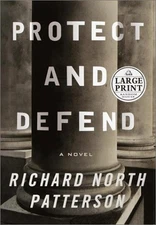 Protect and Defend Hardcover Richard North Patterson