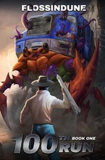 100th Run - Book One: A Regressor's LitRPG Adventure by Flossindune Paperback Bo