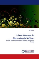 Jill Shaver | Urban Women In Neo-Colonial Africa: | Taschenbuch | Englisch