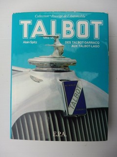 Spitz Talbot des Talbot Darracq aux Talbot Lago EPA 1983