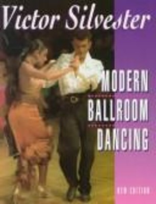 Modern Ballroom Dancing : All the Steps You Need to Get You Danci
